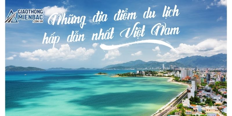 Khám phá các điểm đến hấp dẫn nhất